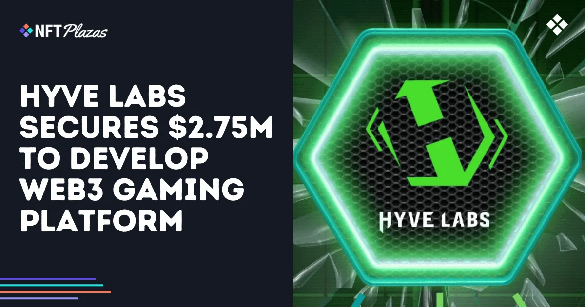 Hyve Labs Secures $2.75M to Develop a Web3 Gaming Platform