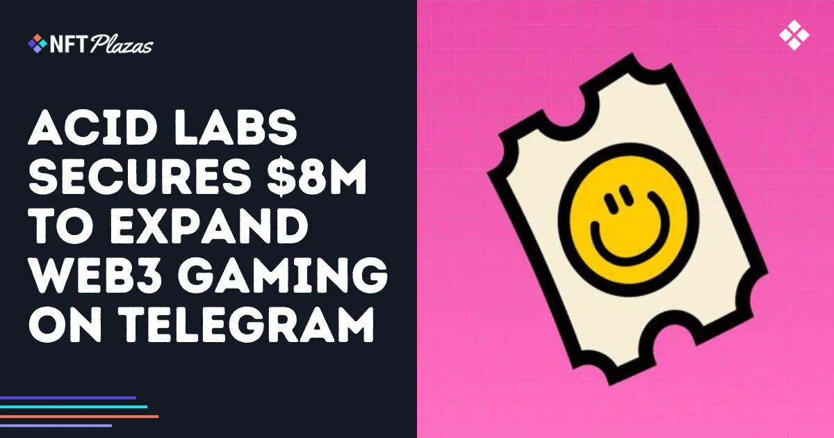 Acid Labs Secures $8M to Expand Web3 Gaming on Telegram