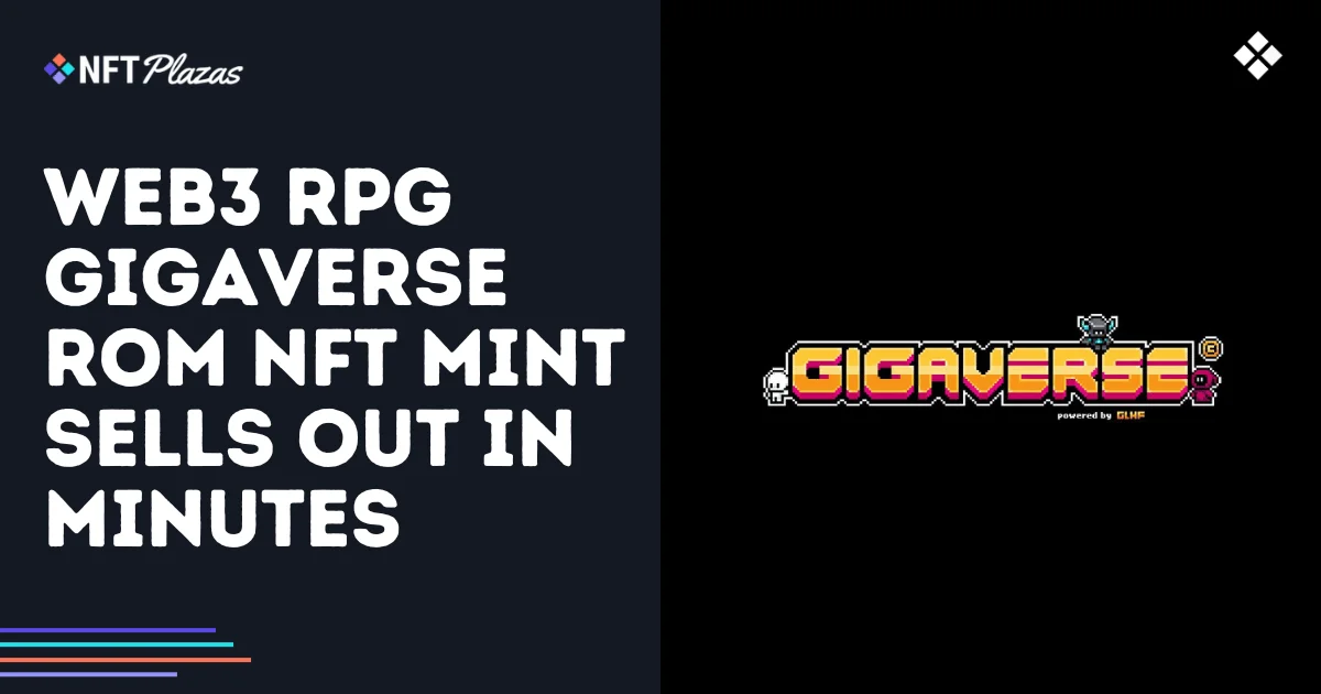 Web3 RPG Gigaverse ROM NFT Mint Sells Out in Minutes