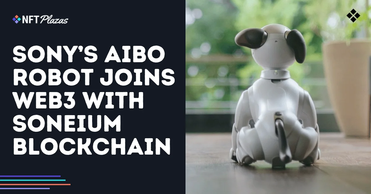 Entertainment Robot Aibo Joins Web3 with Soneium Blockchain