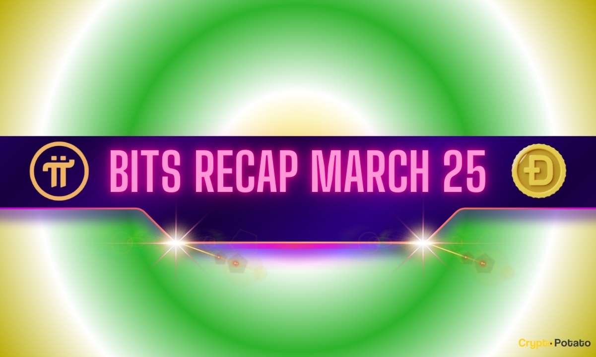 Latest Pi Network Developments, Bullish Dogecoin Predictions, and More: Bits Recap March 25