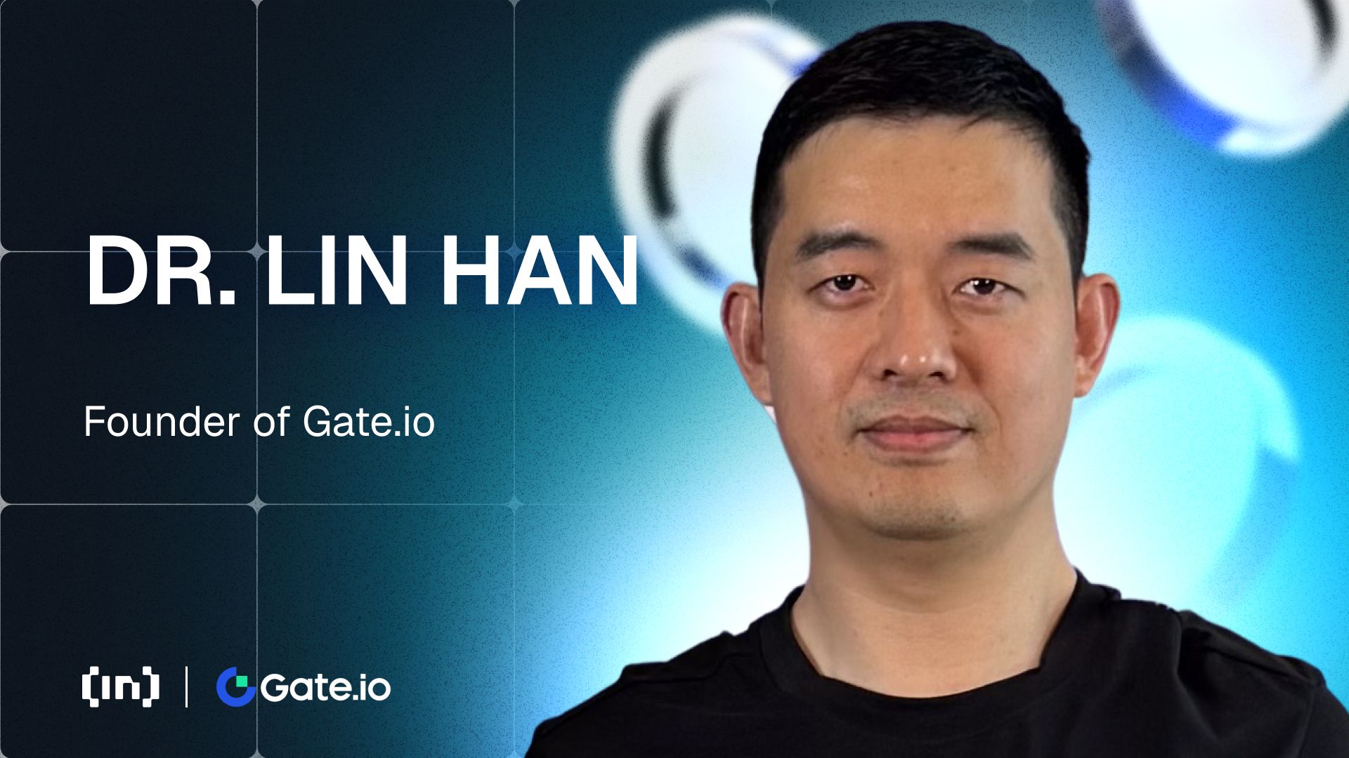 Gate.io’s Dr. Lin Han on Building Trust, Growth, and the Future of Crypto Exchanges