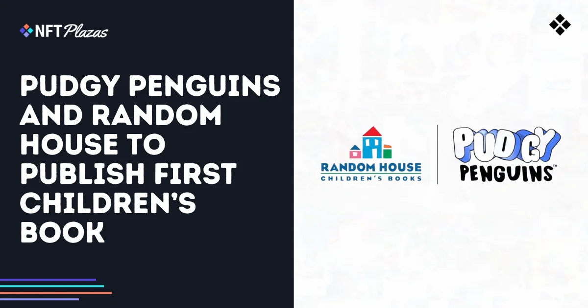Pudgy Penguins and Random House to Publish First Children’s Book