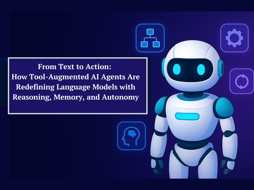 From Text to Action: How Tool-Augmented AI Agents Are Redefining Language Models with Reasoning, Memory, and Autonomy